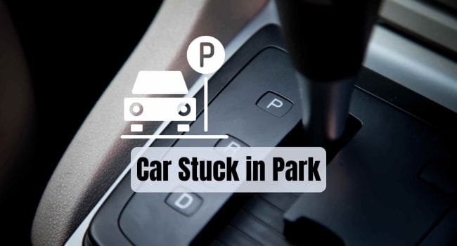 Car Stuck in Park