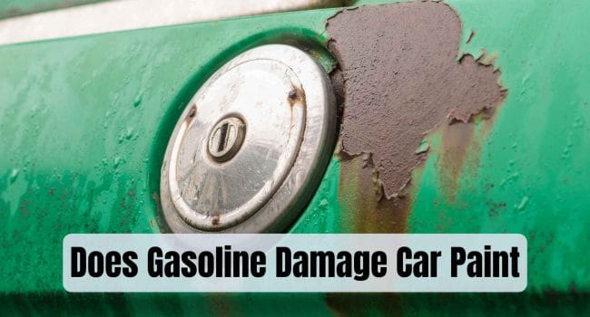 Does Gasoline Damage Car Paint