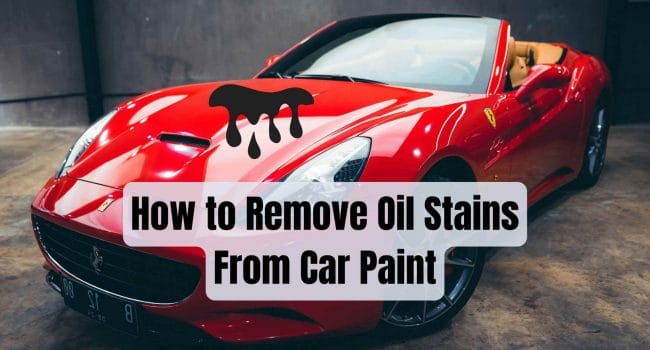How to Remove Oil Stains From Car Paint
