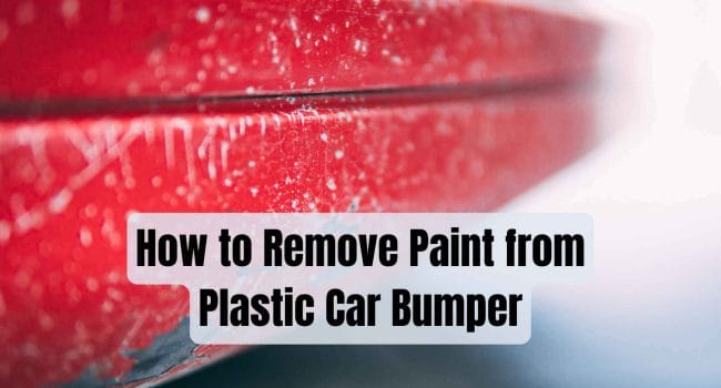 How to Remove Paint from Plastic Car Bumper