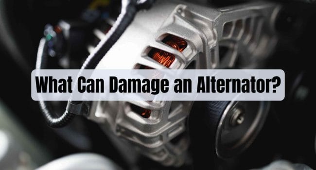 What Can Damage an Alternator