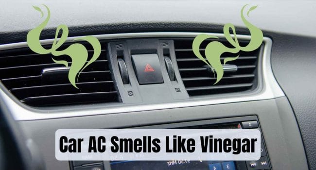 Car AC Smells Like Vinegar