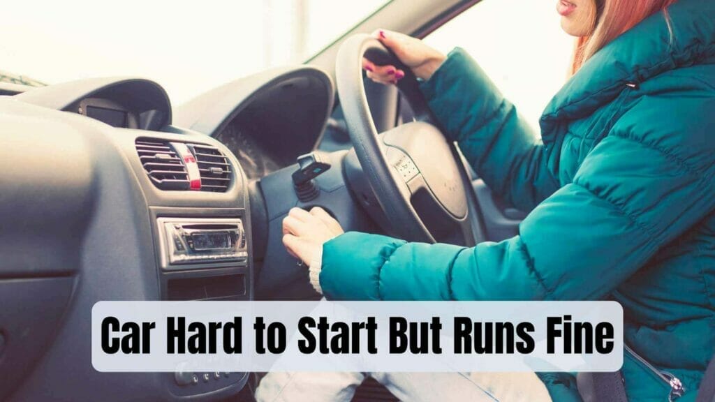 Photo of a woman starting her car. Car Hard to Start But Runs Fine.