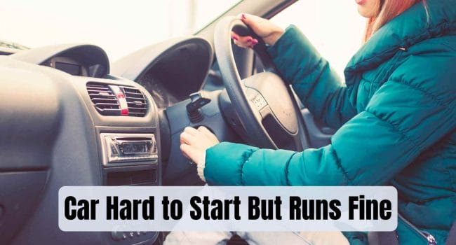 Car Hard to Start But Runs Fine