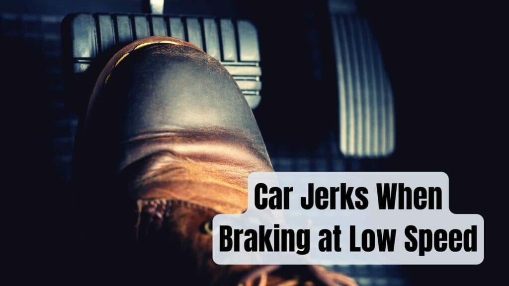 Photo of a person's foot braking a car. Car Jerks When Braking at Low Speed.