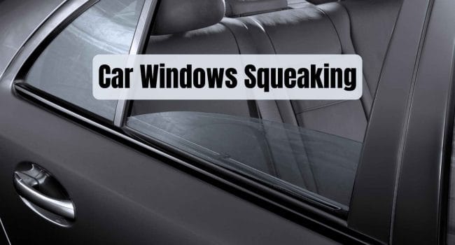 Car Windows Squeaking