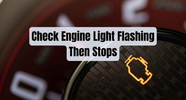 Check Engine Light Flashing Then Stops