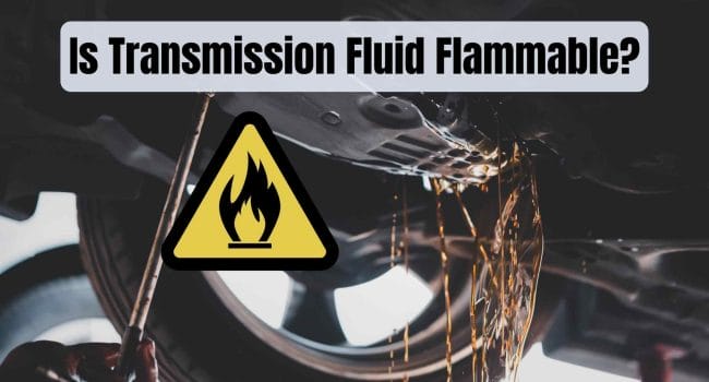 Is Transmission Fluid Flammable