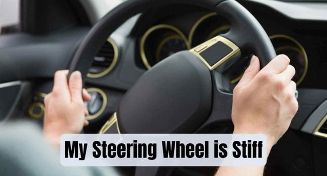 My Steering Wheel is Stiff