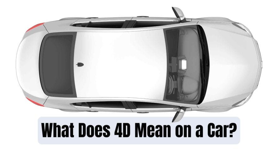 What Does 4D Mean On A Car Terminology Explained what-does-4d-mean-on-a-car-terminology-explained